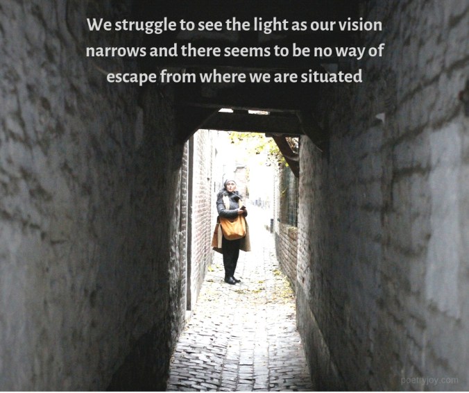 woman in a tunnel can see no way out - opportunity - quote (C) joylenton @poetryjoy.com
