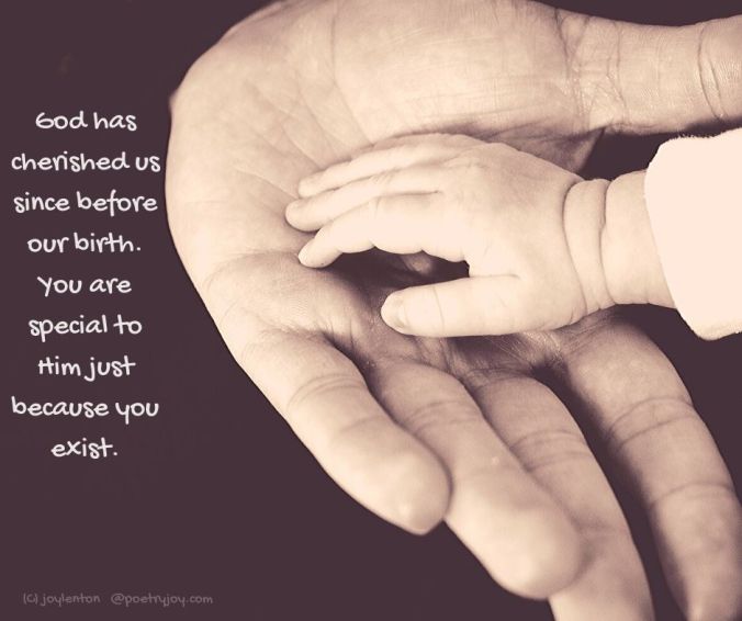 loved - baby's hand in father's palm - God has cherished us quote @poetryjoy.com